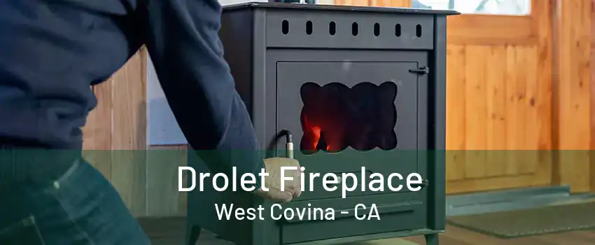 Drolet Fireplace West Covina - CA