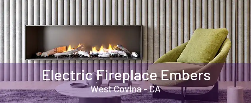 Electric Fireplace Embers West Covina - CA