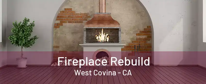 Fireplace Rebuild West Covina - CA