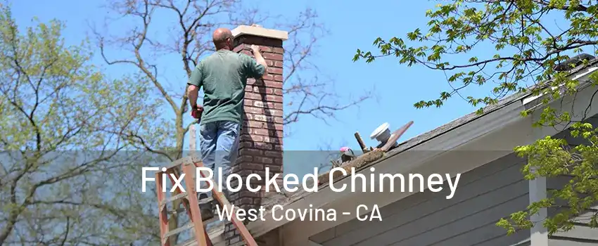 Fix Blocked Chimney West Covina - CA