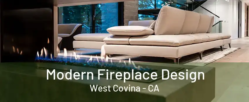 Modern Fireplace Design West Covina - CA