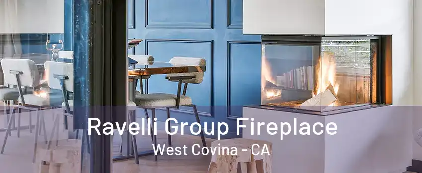 Ravelli Group Fireplace West Covina - CA