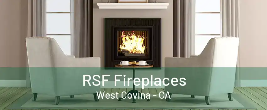 RSF Fireplaces West Covina - CA