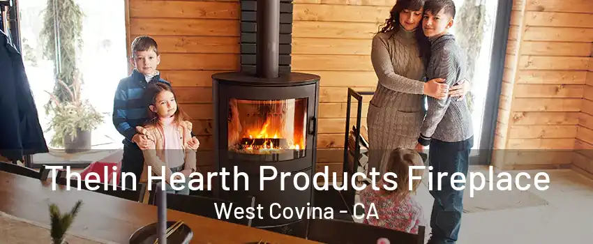 Thelin Hearth Products Fireplace West Covina - CA